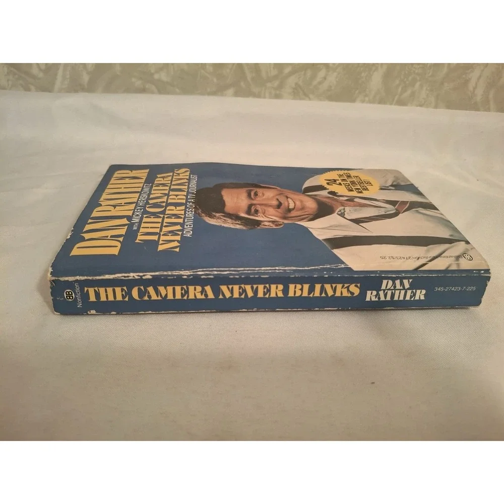 The Camera Never Blinks ~ Dan Rather ~ 1978 Ballantine TV Journalist